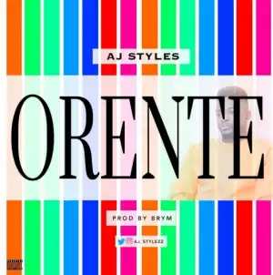 AJ Styles - Orente